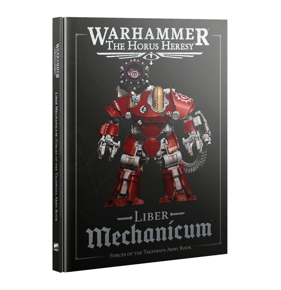 Warhammer the Horus Heresy: Liber Mechanicum