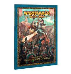 WARHAMMER THE OLD WORLD: Arcane Journal: Armies of Grand Cathy