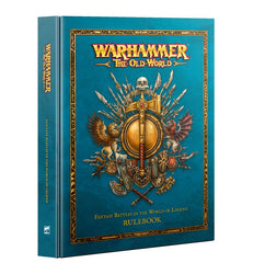 WARHAMMER THE OLD WORLD: Fantasy Battles in the World of Legend Rulebook