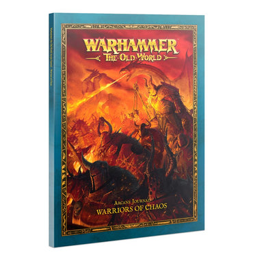 WARHAMMER THE OLD WORLD: Arcane Journal: Warriors of Chaos