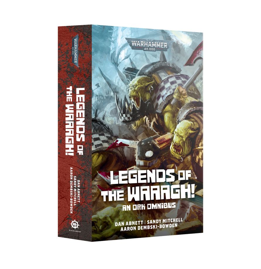 Legends of the WAAAGH! An Ork Omnibus